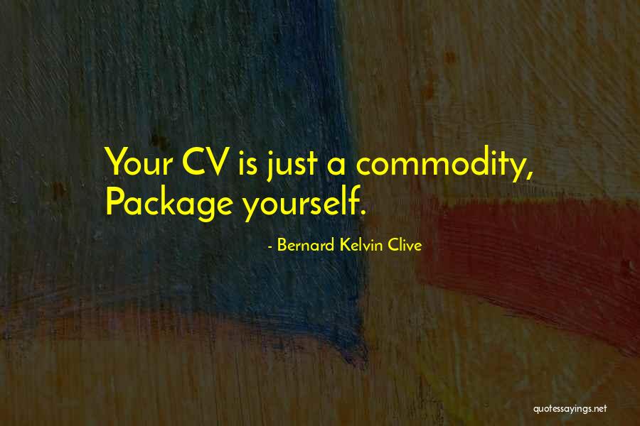 Brand Yourself Quotes By Bernard Kelvin Clive