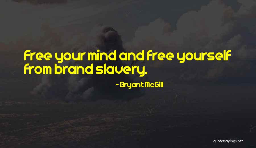 Brand Yourself Quotes By Bryant McGill
