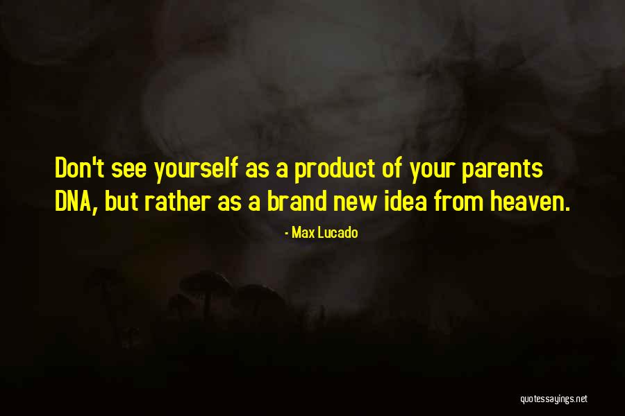 Brand Yourself Quotes By Max Lucado