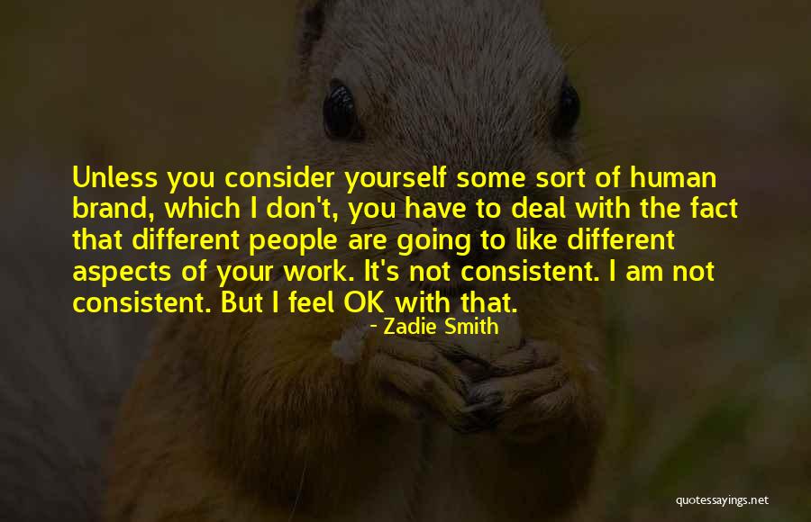 Brand Yourself Quotes By Zadie Smith