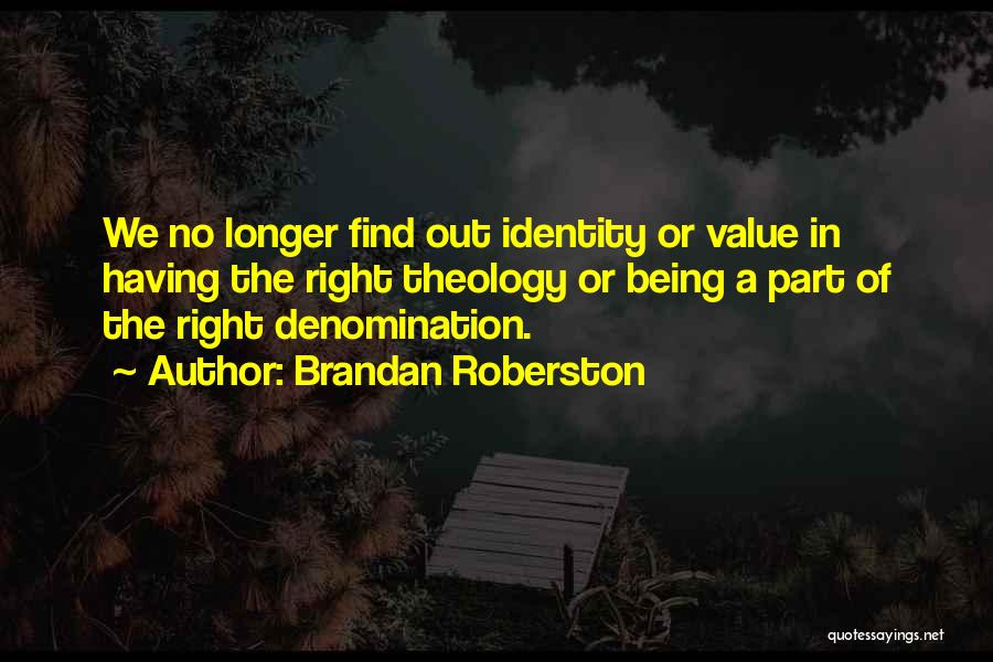 Brandan Roberston Quotes 1221071