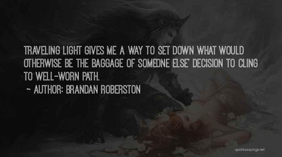 Brandan Roberston Quotes 1272598