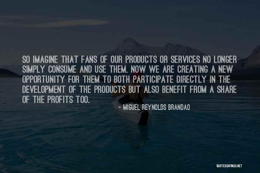 Brandao Quotes By Miguel Reynolds Brandao Brandao Quotes By Miguel Reynolds Brandao