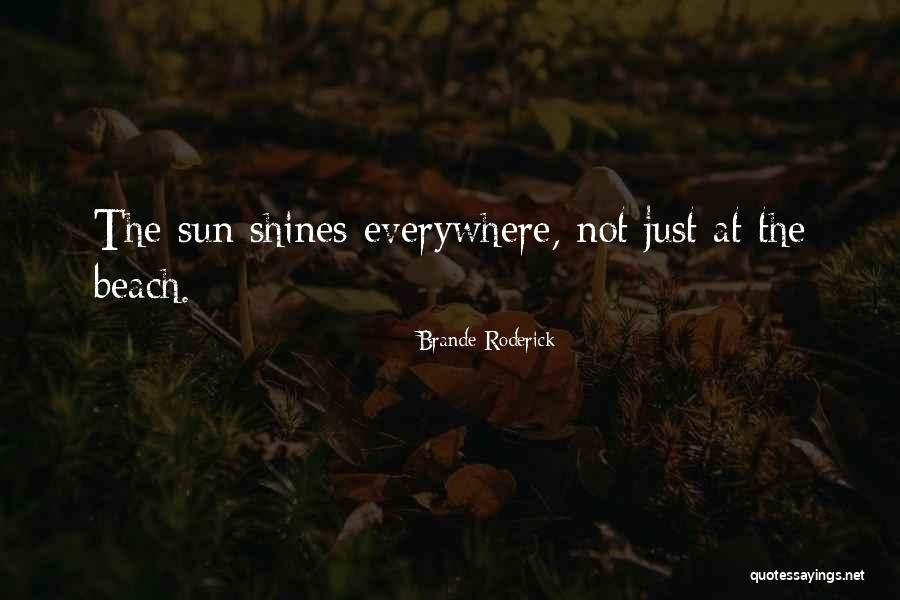 Brande Roderick Quotes 1482737 Brande Roderick Quotes 1482737