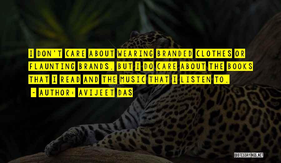 Branded Clothes Quotes By Avijeet Das