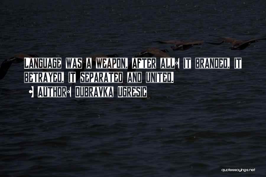 Branded Quotes By Dubravka Ugresic