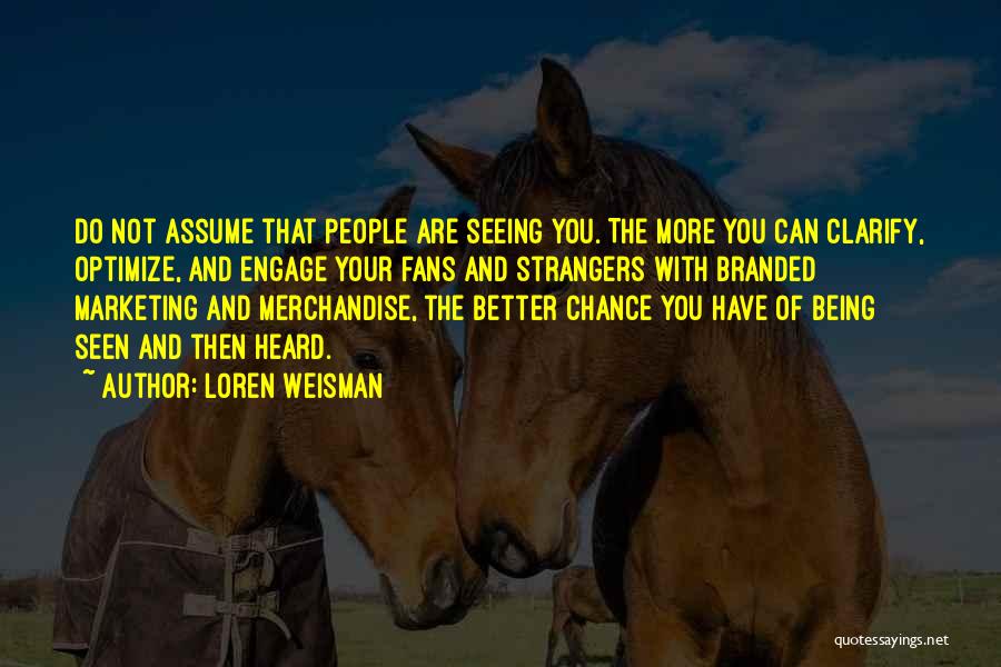 Branded Quotes By Loren Weisman