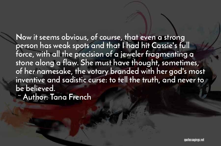 Branded Quotes By Tana French