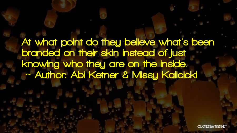 Branded Things Quotes By Abi Ketner & Missy Kalicicki