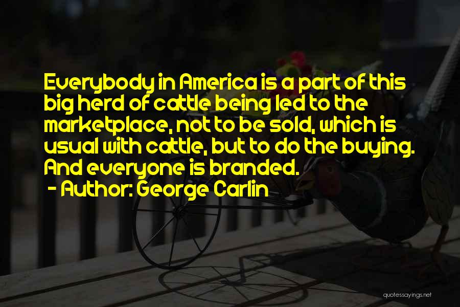 Branded Things Quotes By George Carlin