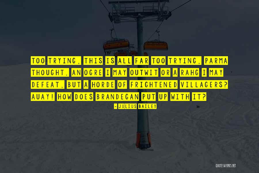 Brandegan Quotes By Julius Bailey Brandegan Quotes By Julius Bailey