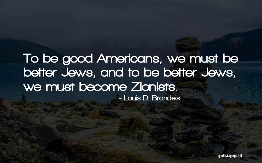 Brandeis Louis Quotes By Louis D. Brandeis