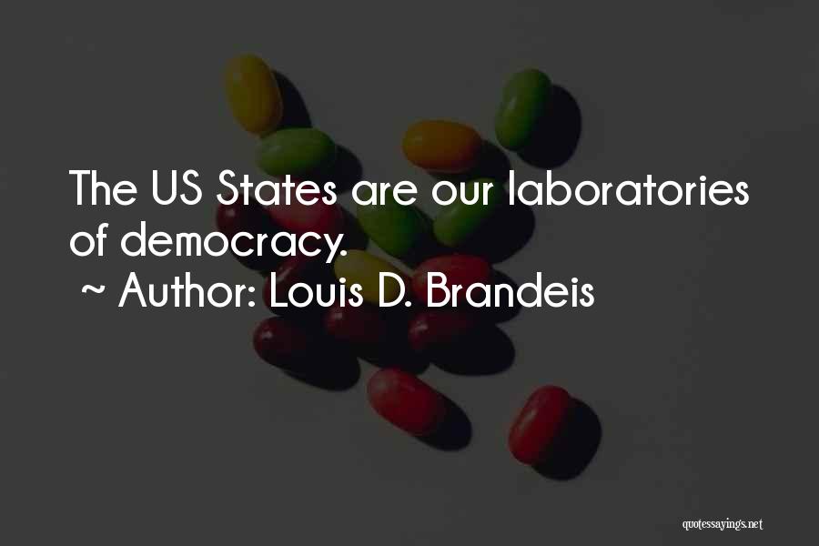 Brandeis Louis Quotes By Louis D. Brandeis