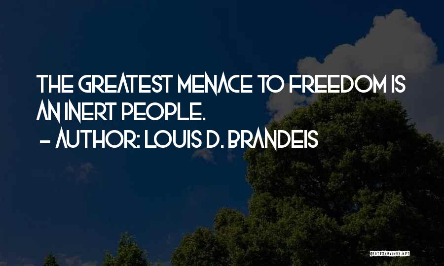 Brandeis Louis Quotes By Louis D. Brandeis
