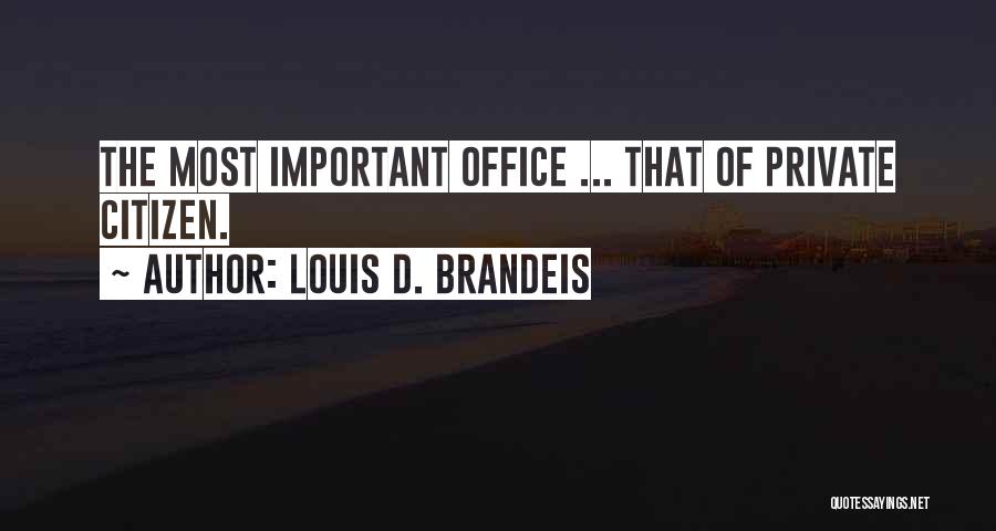 Brandeis Quotes By Louis D. Brandeis