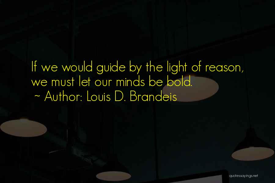 Brandeis Quotes By Louis D. Brandeis