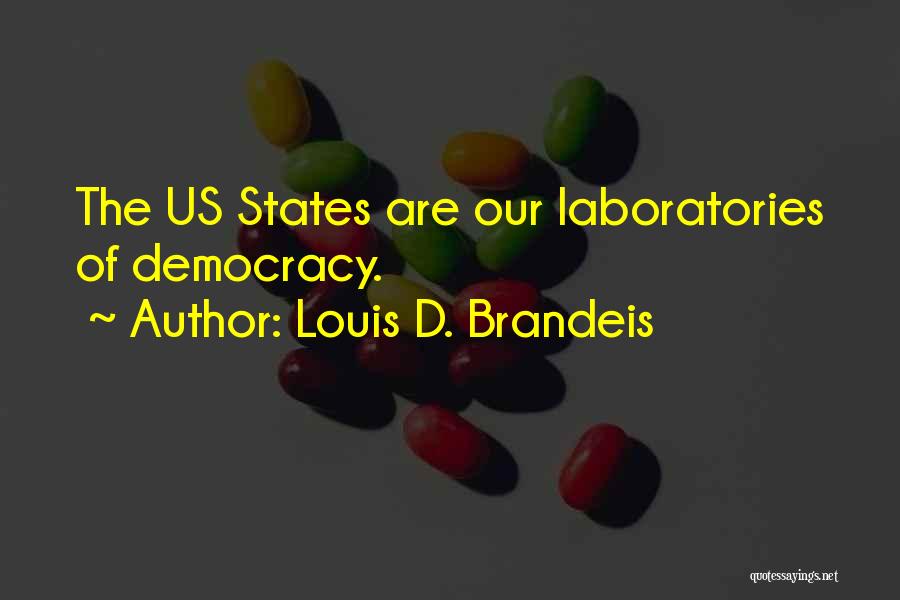 Brandeis Quotes By Louis D. Brandeis