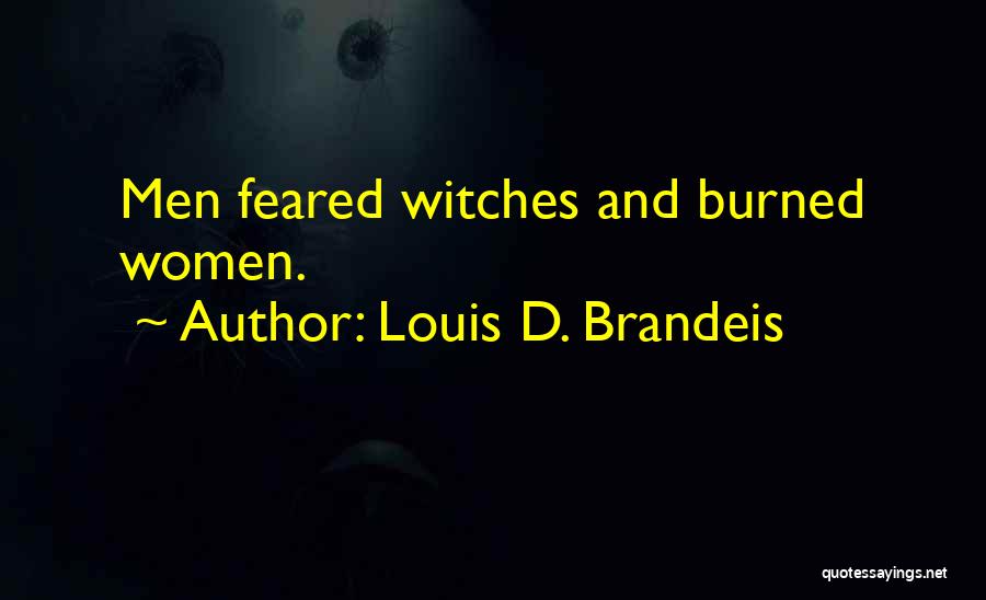 Brandeis Quotes By Louis D. Brandeis