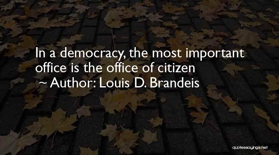 Brandeis Quotes By Louis D. Brandeis