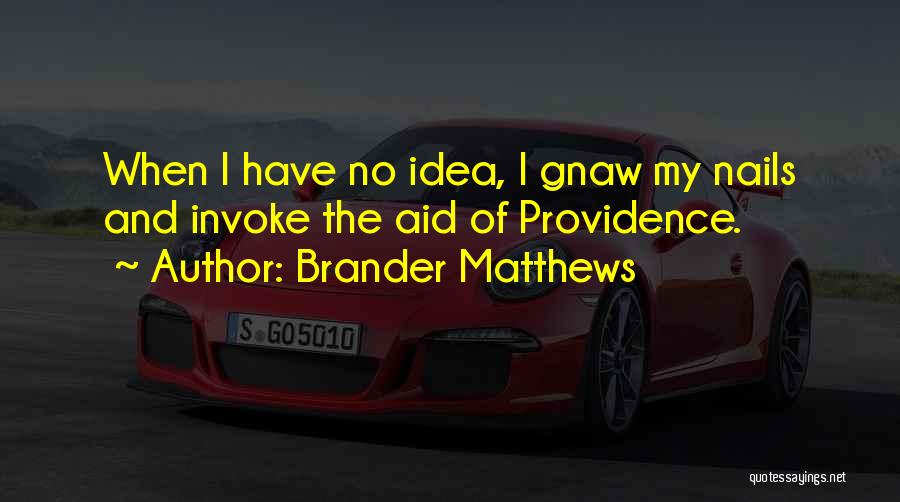 Brander Matthews Quotes 1666032