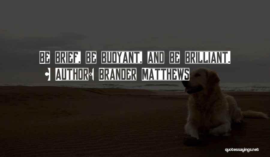 Brander Matthews Quotes 216585