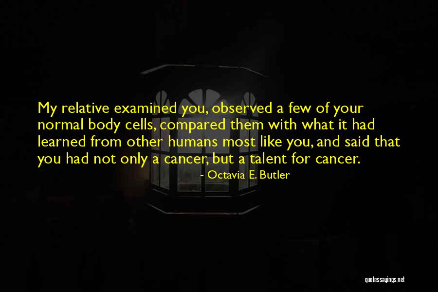 Brandfield Juwelen Quotes By Octavia E. Butler Brandfield Juwelen Quotes By Octavia E. Butler