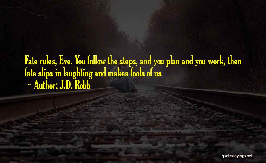 Brandhorst Robert Creekside Quotes By J.D. Robb