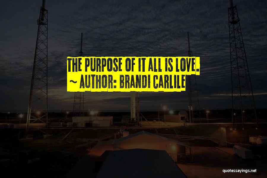 Brandi Love Quotes By Brandi Carlile