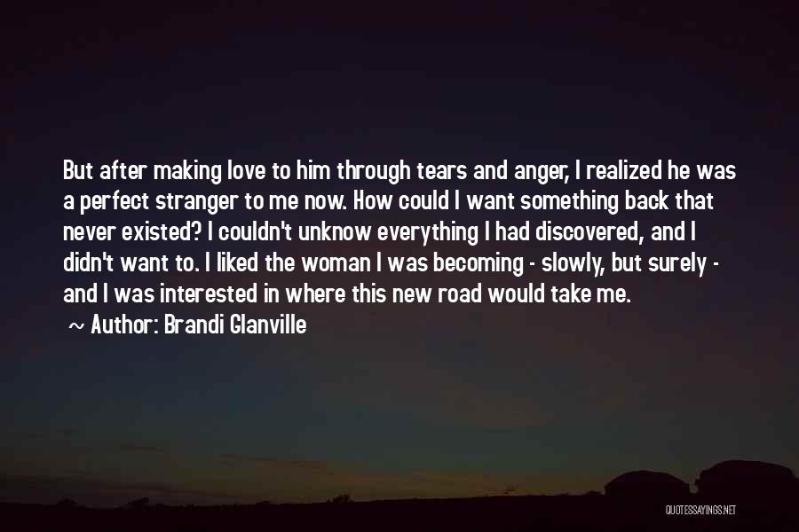 Brandi Love Quotes By Brandi Glanville