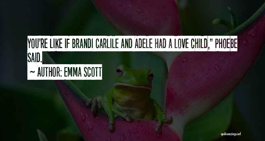 Brandi Love Quotes By Emma Scott
