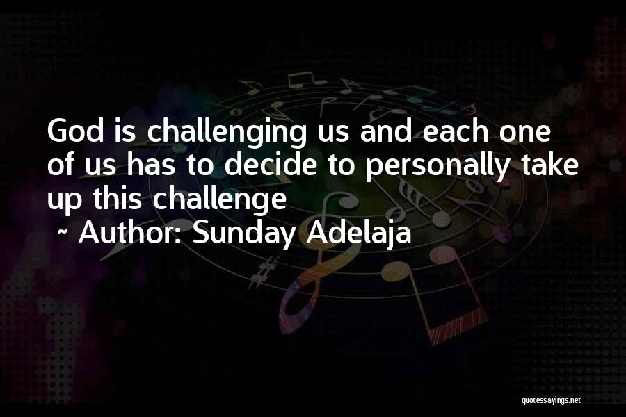 Brandice College Quotes By Sunday Adelaja