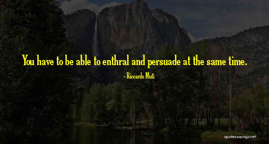 Brandice Deveau Quotes By Riccardo Muti Brandice Deveau Quotes By Riccardo Muti