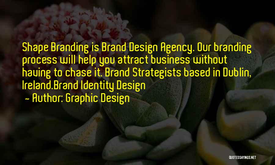 Branding Design Quotes By Graphic Design