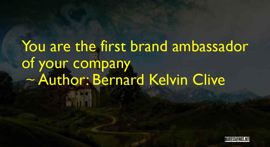 Branding Quotes By Bernard Kelvin Clive