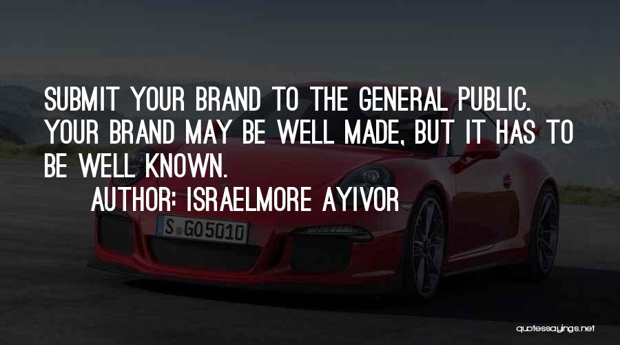 Branding Quotes By Israelmore Ayivor