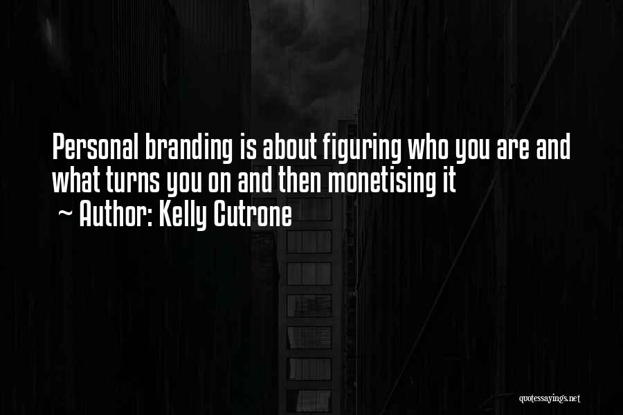 Branding Quotes By Kelly Cutrone