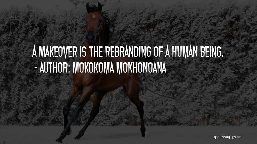 Branding Quotes By Mokokoma Mokhonoana