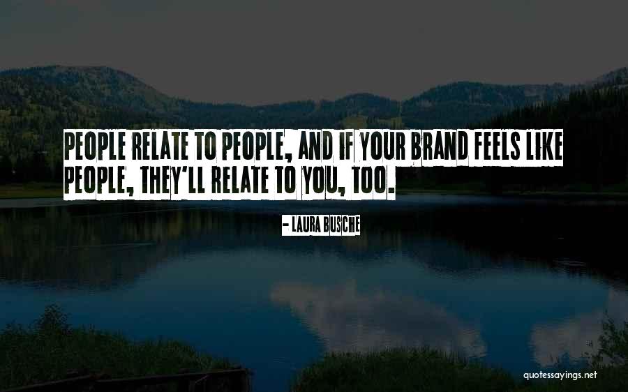 Branding Quotes Quotes By Laura Busche Branding Quotes Quotes By Laura Busche