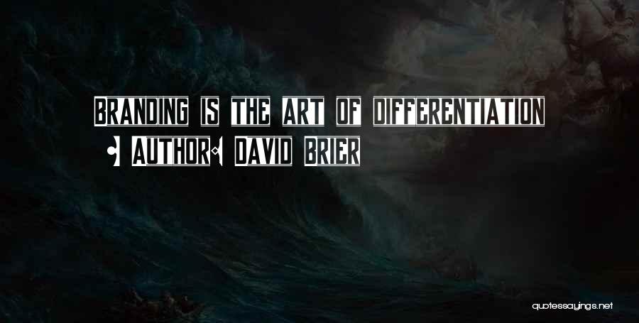 Branding Your Business Quotes By David Brier