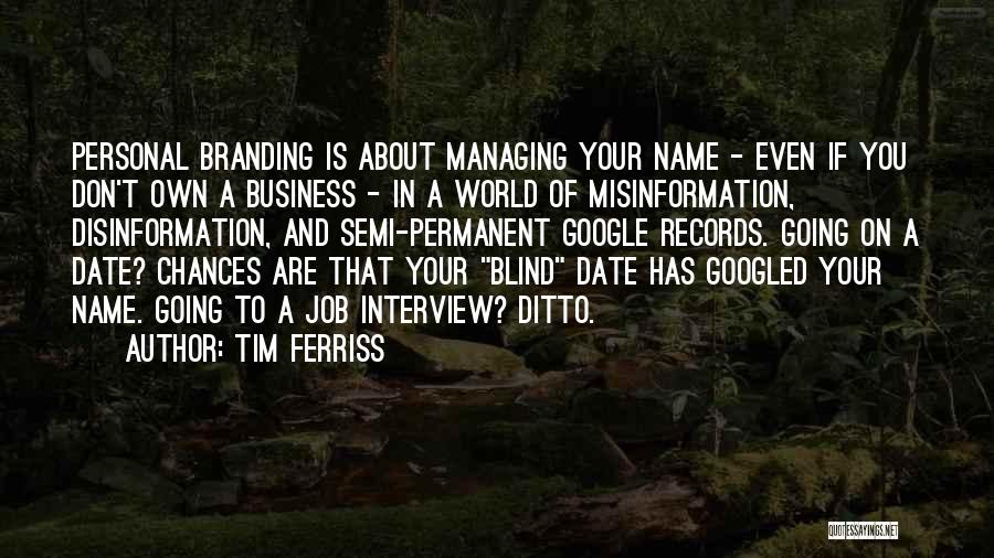 Branding Your Business Quotes By Tim Ferriss