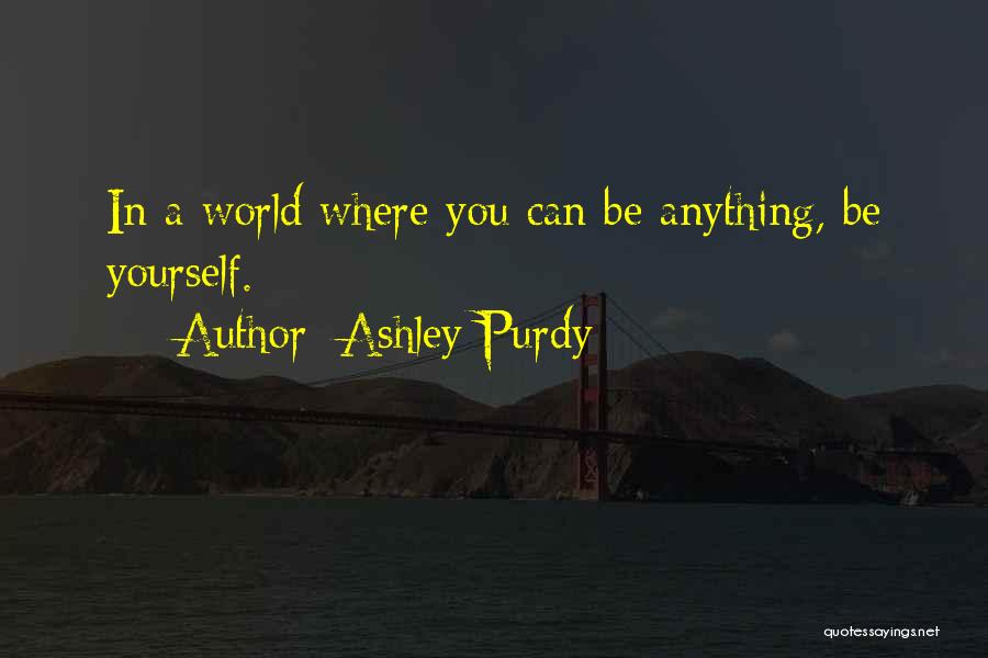 Branding Yourself Quotes By Ashley Purdy