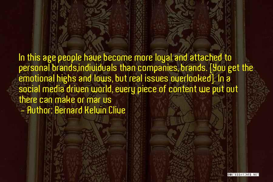 Branding Yourself Quotes By Bernard Kelvin Clive