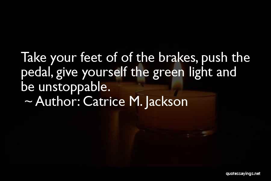 Branding Yourself Quotes By Catrice M. Jackson