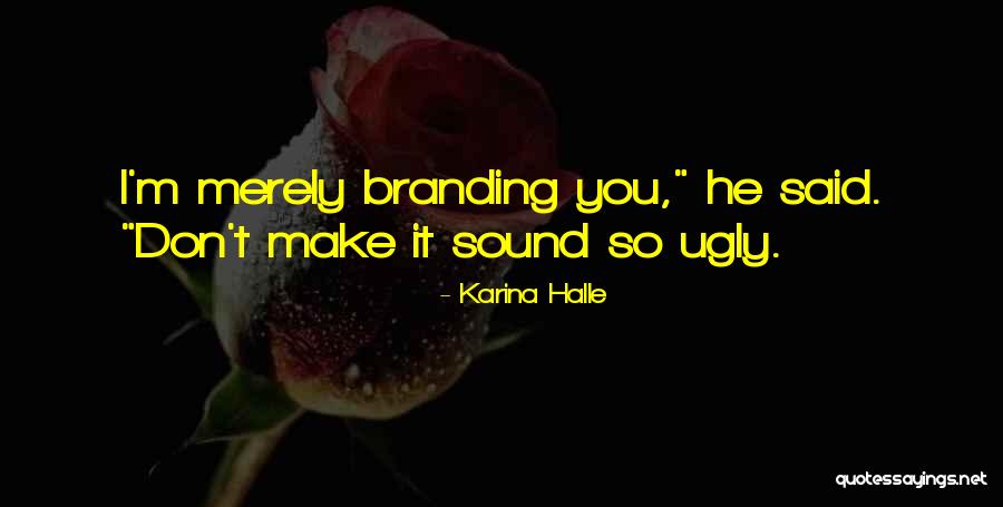 Branding Yourself Quotes By Karina Halle