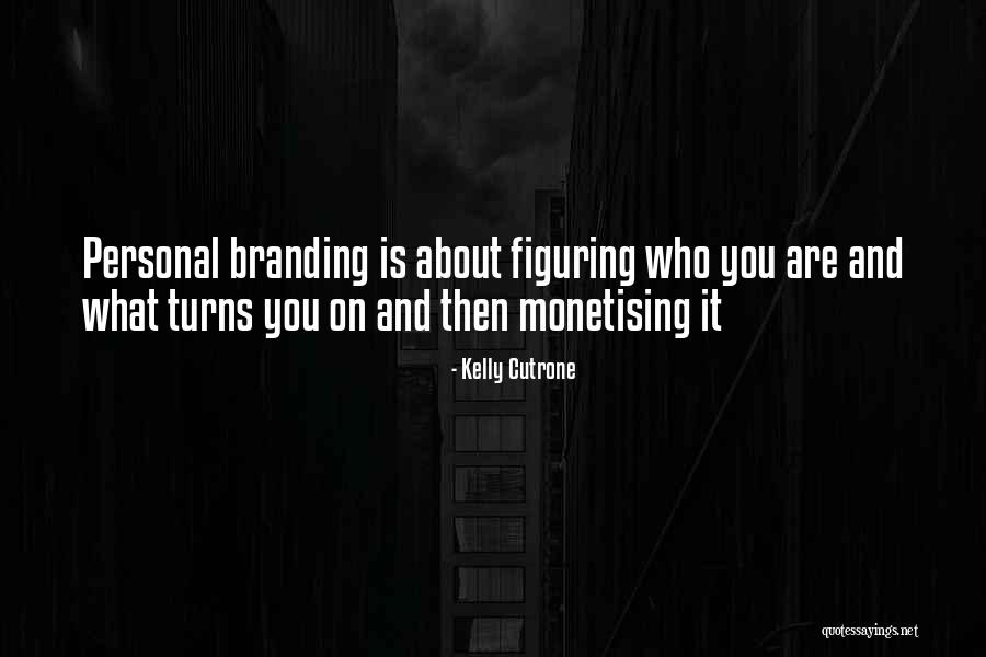 Branding Yourself Quotes By Kelly Cutrone