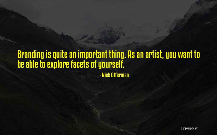 Branding Yourself Quotes By Nick Offerman