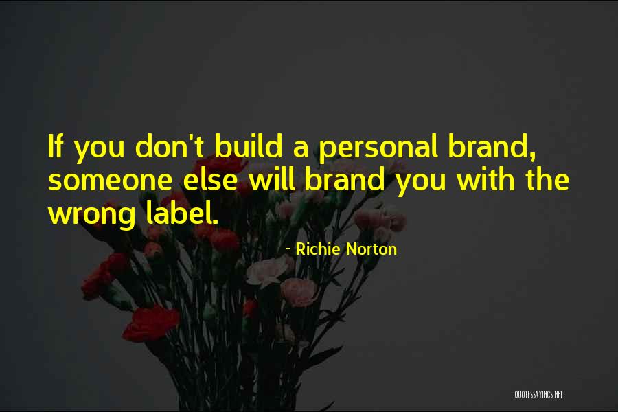 Branding Yourself Quotes By Richie Norton