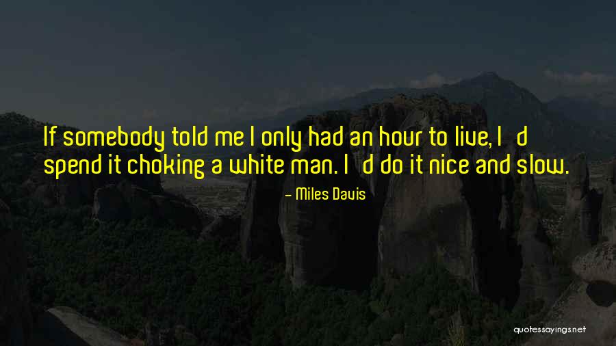 Brandling Worms Quotes By Miles Davis Brandling Worms Quotes By Miles Davis