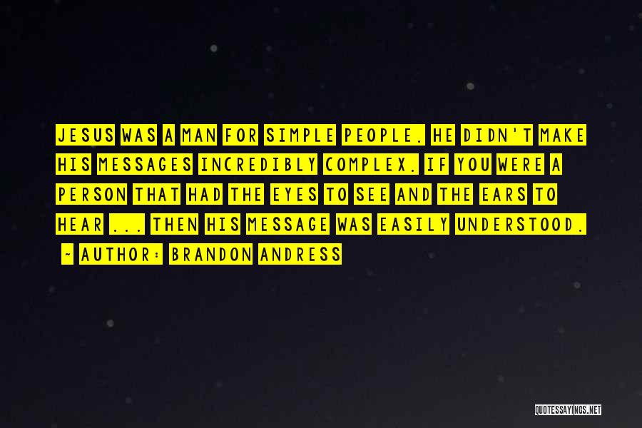 Brandon Andress Quotes 821066