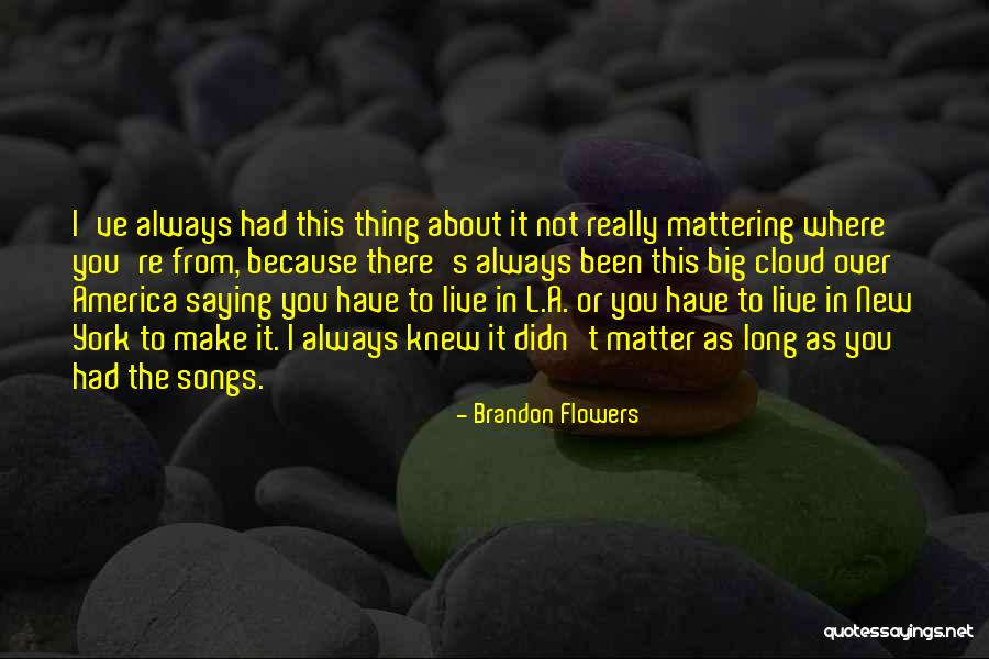 Brandon Flowers Quotes 1314967 Brandon Flowers Quotes 1314967